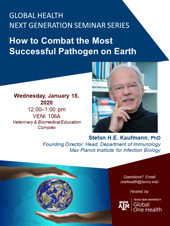 Flyer reading seminar title How to Combat the Most Successful Pathogen on Earth talk by Dr. Stefan Kaufmann at 12pm on January 15, 2020 in VENI 106A
